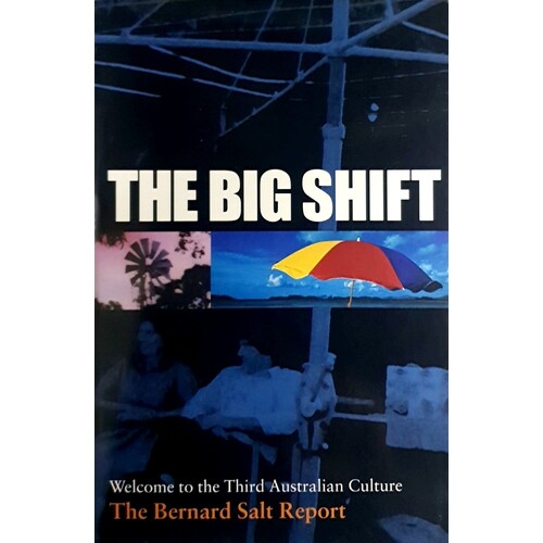 The Big Shift. Welcome To The Third Australian Culture