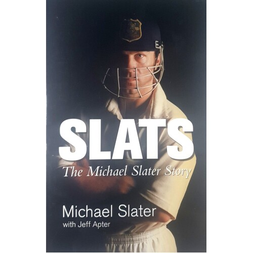 Slats. The Michael Slater Story