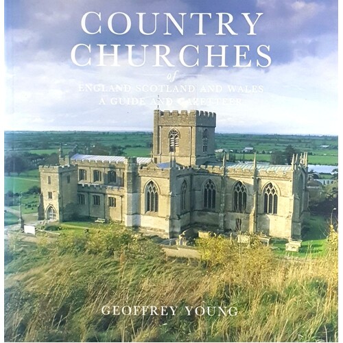 Country Churches Of England, Scotland And Wales. A Guide And Gazetteer