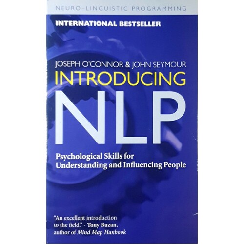 Introducing NLP. Psychological Skills For Understanding And Influencing People