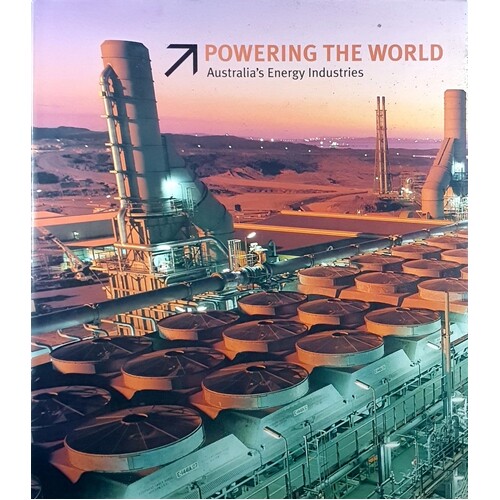 Powering The World. Australia's Energy Industries