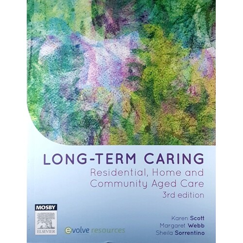 Long Term Caring. Residential, Home, & Community Aged Care