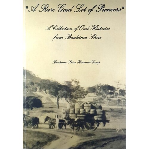 A Rare Good Lot Of Pioneers. A Collection Of Oral Histories From Bohinia