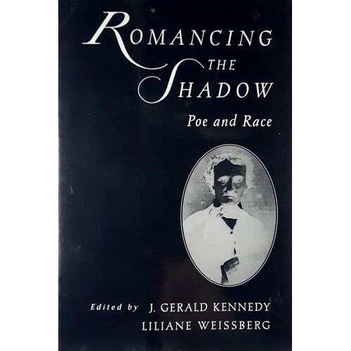 Romancing The Shadow. Poe And Race