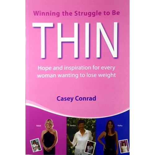 Thin. Winning the Struggle to Be Thin