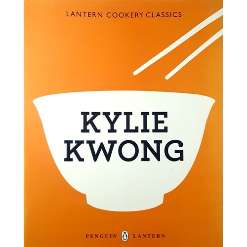 Lantern Cookery Classics - Kylie Kwong