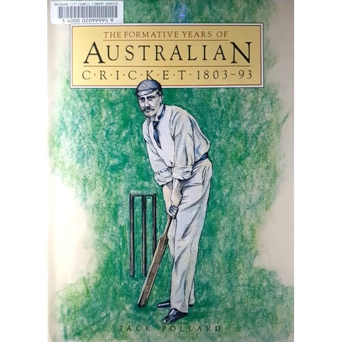 The Formative Years Of Australian Cricket