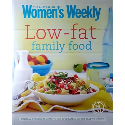 The Australian Women's Weekly Low Fat Family Food