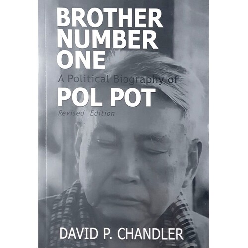 Brother Number One. A Political Biography Of Pol Pot