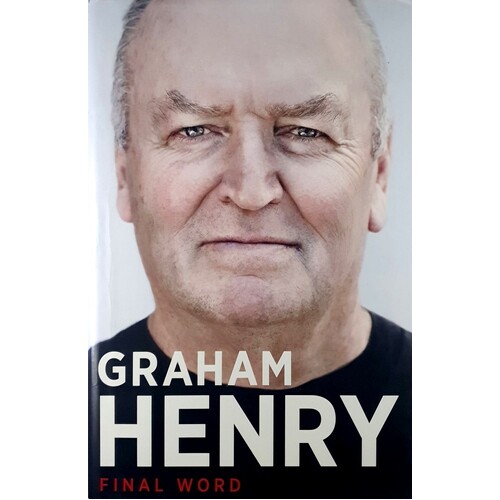 Graham Henry. Final Word