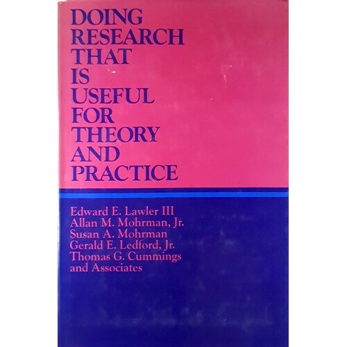 Doing Research that is Useful for Theory and Practice