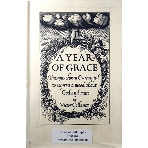 A Year Of Grace. Passages Chosen And Arranged To Express A Mood About God And Man