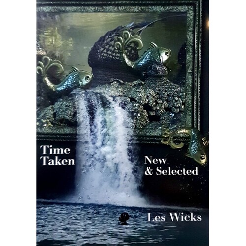 Time Taken. New & Selected Poems