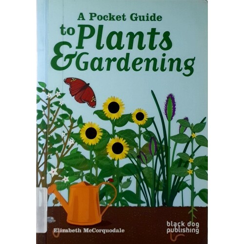 A Pocket Guide To Plants And Gardening