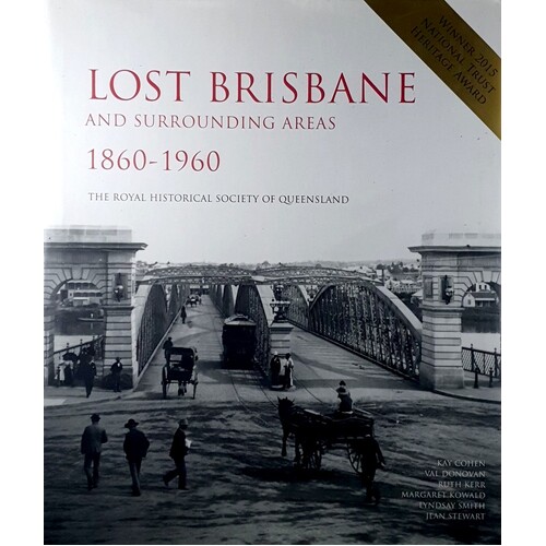 Lost Brisbane And Surrounding Areas 1860-1960