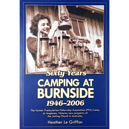 Sixty Years Camping At Burnside 1946-2006