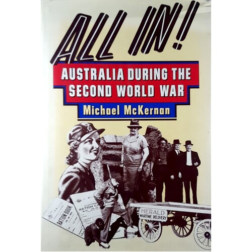 All In. Australia During The Second World War