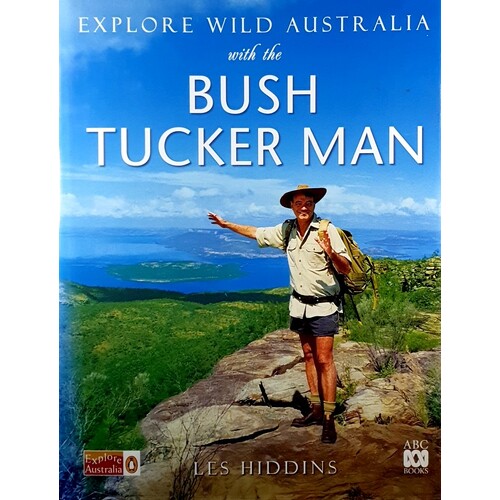 Explore Wild Australia With The Bush Tucker Man