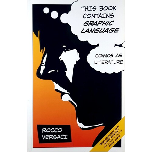 This Book Contains Graphic Language. Comics As Literature