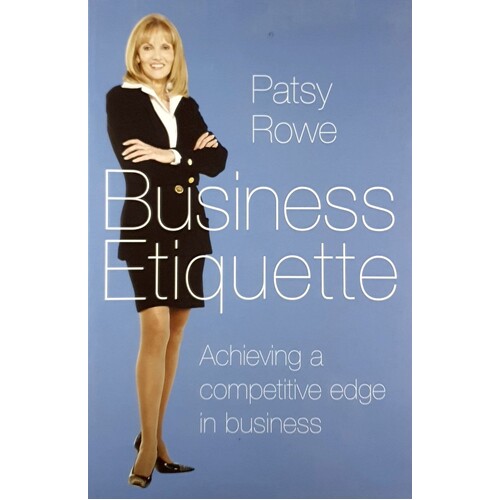 Business Etiquette. Achieving A Competitive Edge In Business