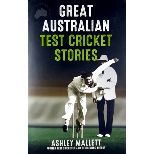 Great Australian Test Cricket Stories