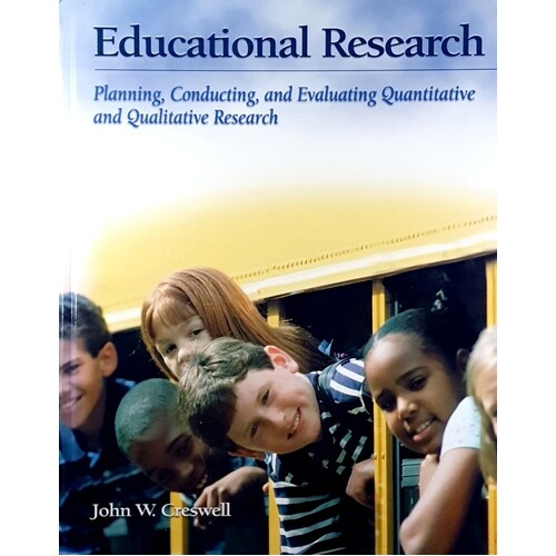 Educational Research. Planning, Conducting, And Evaluating Quantitative And Qualitative Research