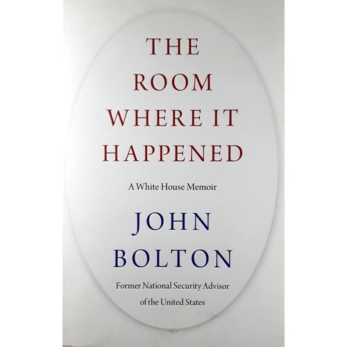 The Room Where It Happened. A White House Memoir