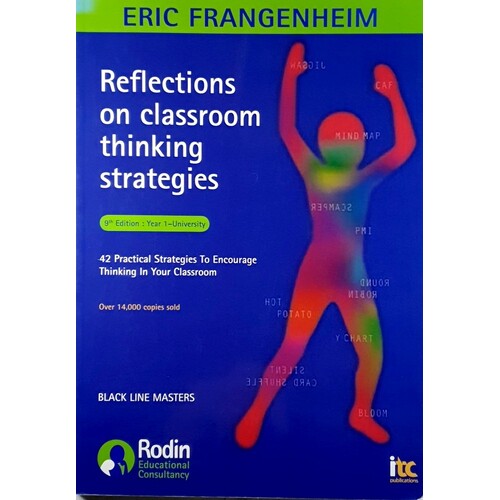 Reflections On Classroom Thinking Strategies. 42 Practical Strategies To Encourage Thinking In Your Classroom