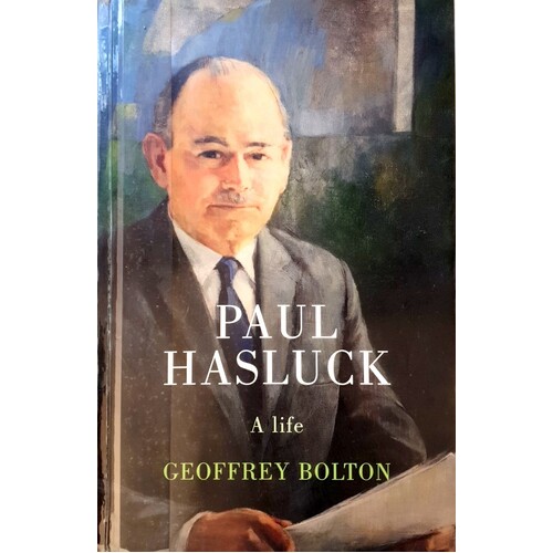 Paul Hasluck. A Life