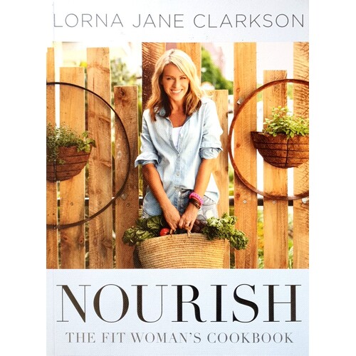 Nourish. The Fit Woman's Cookbook