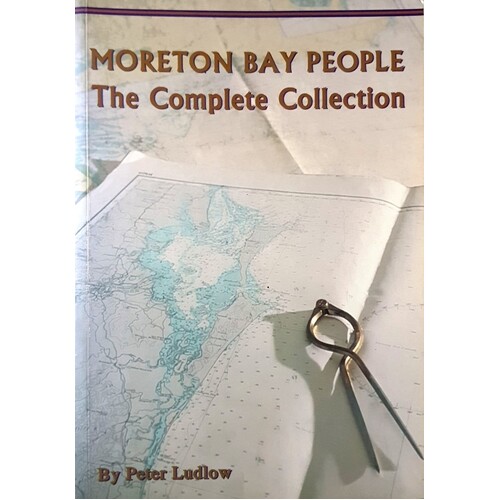 Moreton Bay People. The Complete Collection