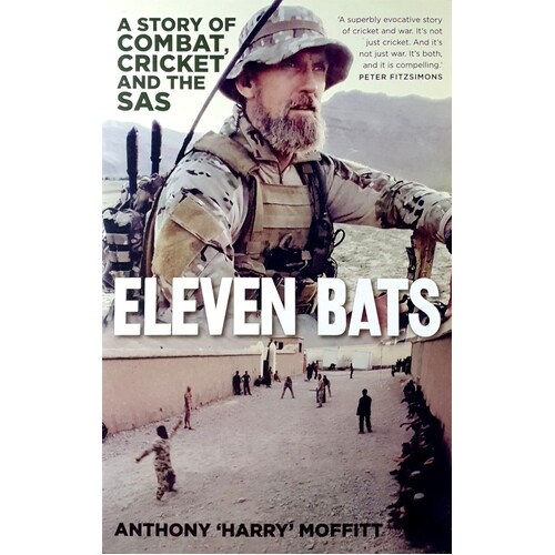 Eleven Bats. A Story Of Combat, Cricket And The SAS