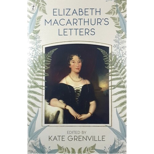 Elizabeth Macarthur's Letters