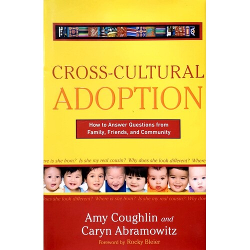 Cross-Cultural Adoption. How To Answer Questions From Family, Friends, And Community