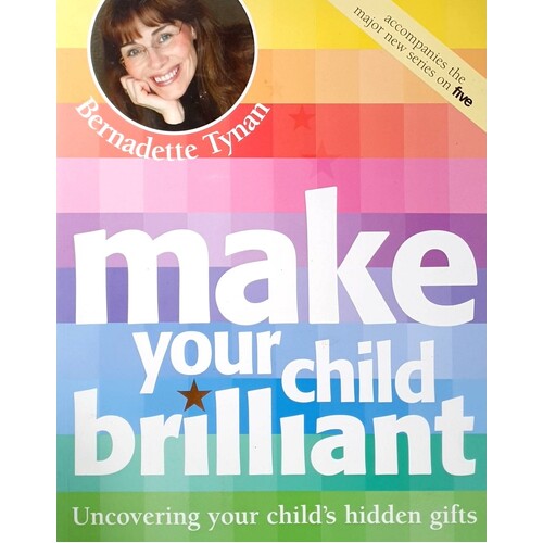 Make Your Child Brilliant. Uncovering Your Child's Hidden Talents