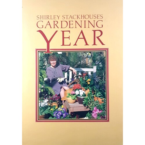 Shirley Stackhouse's Gardening Year