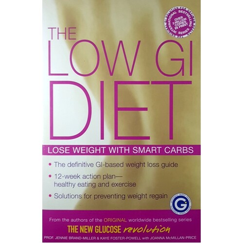 The Low GI Diet. Lose Weight With Smart Carbs