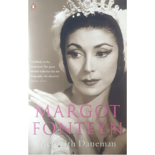 Margot Fonteyn. A Life