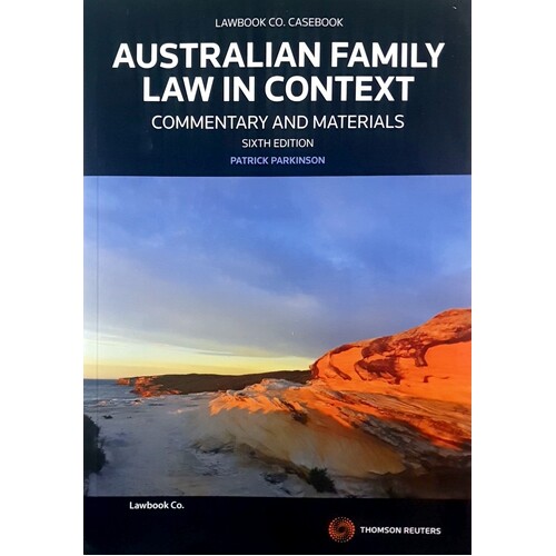 Australian Family Law In Context. Commentary And Materials