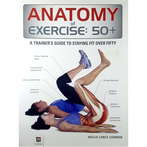 Anatomy Of Exercise - 50 Plus