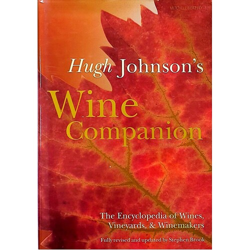 Hugh Johnson Wine Companion. The Encyclopedia Of Wines, Vineyards & Winemakers