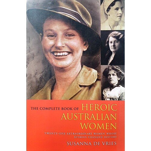 The Complete Book Of Heroic Australian Women