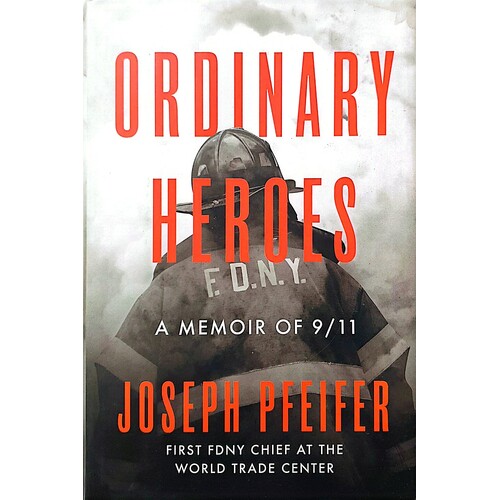 Ordinary Heroes. A Memoir Of 9/11