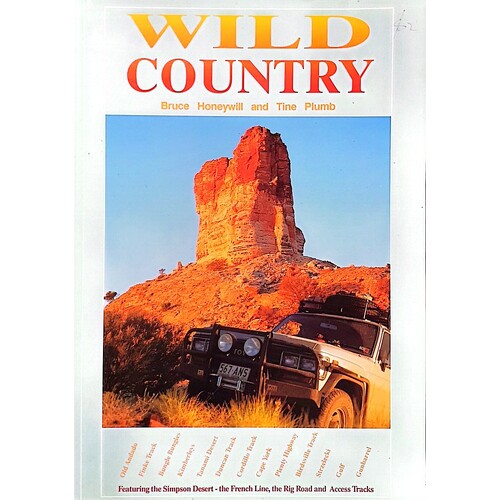 Wild Country. Featuring The Simpson Desert. The French Line, The Rig Road And The Access Tracks