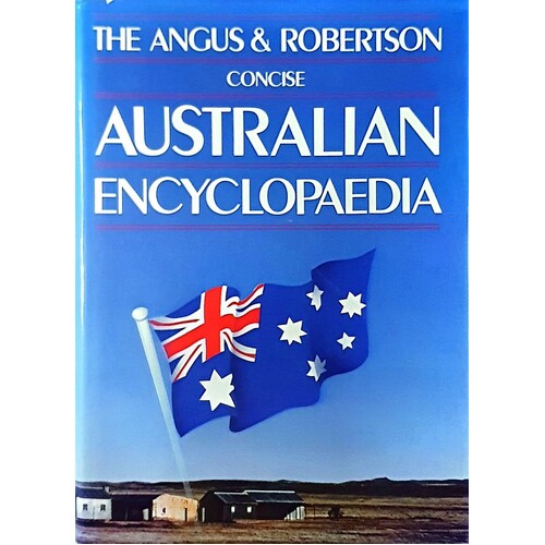 The Angus And Robertson Concise Australian Enclyclopaedia