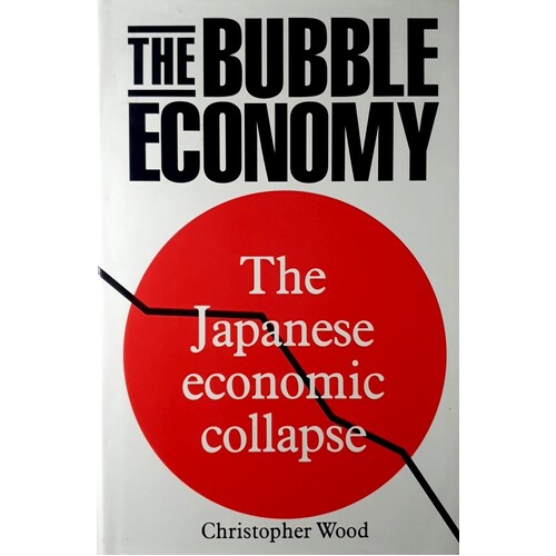 The Bubble Economy. The Japanese Economic Collapse