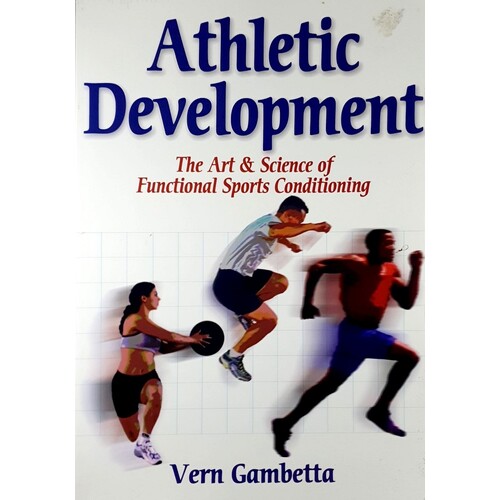 Athletic Development. The Art & Science Of Functional Sports Conditioning