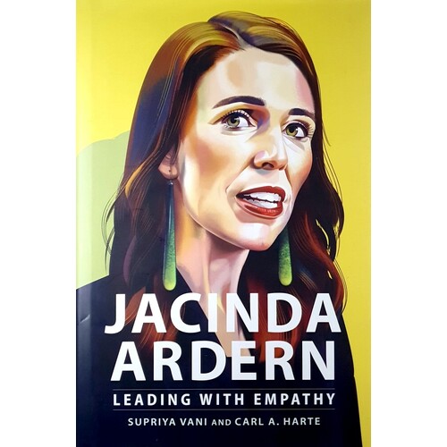 Jacinda Ardern. Leading With Empathy