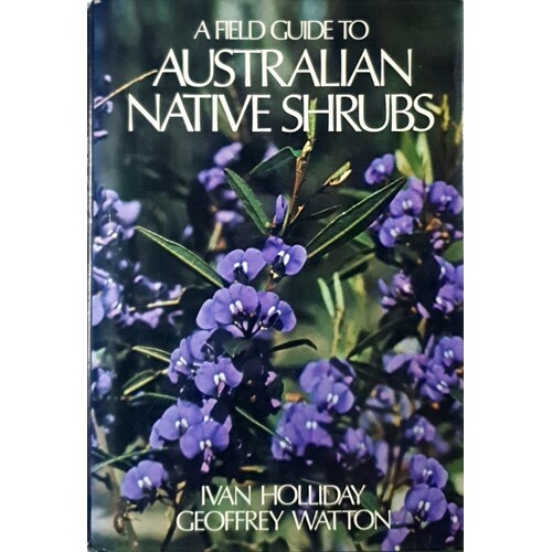 A Field Guide To Australian Native Shrubs