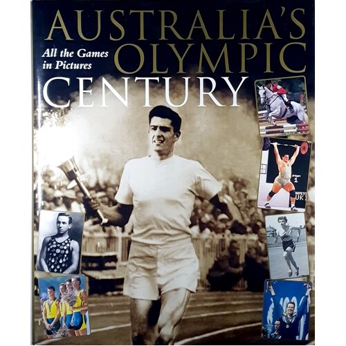 Australia's Olympic Century. All The Games In Pictures